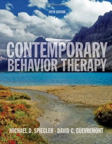 CONTEMPORARY BEHAVIOR THERAPY By Michael D. Spiegler & David C. Guevremont